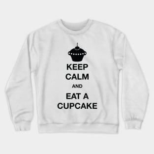 Keep calm and eat cupcakes Crewneck Sweatshirt